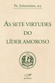 As sete virtudes do líder amoroso (eBook, ePUB)