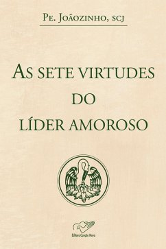 Cover As sete virtudes do líder amoroso (eBook, ePUB)