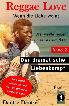Reggae Love: Wenn die Liebe weint (eBook, ePUB) - Dantse, Dantse