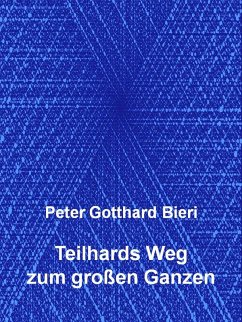 Cover Teilhards Weg zum großen Ganzen (eBook, ePUB)