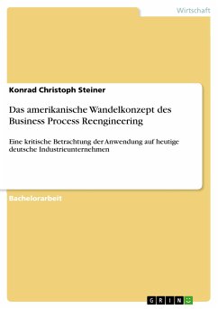 Das amerikanische Wandelkonzept des Business Process Reengineering (eBook, PDF) - Steiner, Konrad Christoph