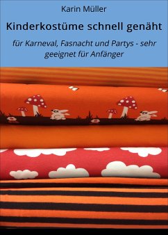 Kinderkostüme schnell genäht (eBook, ePUB) - Müller, Karin