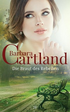 Die Braut des Rebellen (eBook, ePUB) - Cartland, Barbara