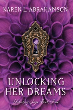 Unlocking Her Dreams - Abrahamson, Karen L.