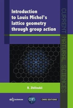 Introduction to Louis Michel's Lattice Geometry Through Group Action - Zhilinskii, Boris;Leduc, Michel;Le Bellac, Michel