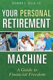 Your Personal Retirement Machine