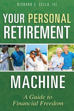 Your Personal Retirement Machine - Cella, Richard C