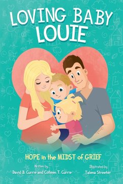 Loving Baby Louie - Currie, David B.; Currie, Colleen