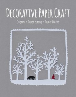 Decorative Paper Craft: Origami * Paper Cutting * Papier Mâché - GMC Editors