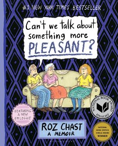 Can't We Talk about Something More Pleasant? - Chast, Roz