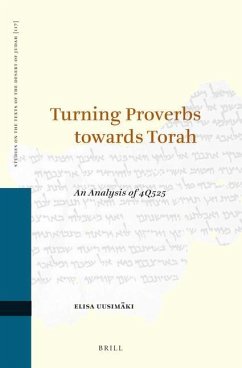 Turning Proverbs Towards Torah: An Analysis of 4q525 - Uusimäki, Elisa