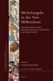 Michelangelo in the New Millennium: Conversations about Artistic Practice, Patronage and Christianity