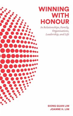 WINNING WITH HONOUR - Siong Guan Lim & Joanne H Lim