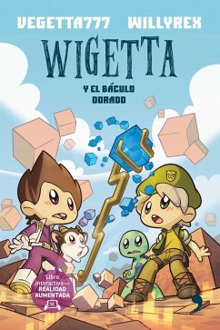 Wigetta Y El Báculo Dorado - Vegetta777; Willyrex