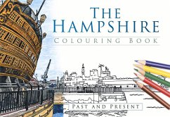 The Hampshire Colouring Book: Past and Present - The History Press