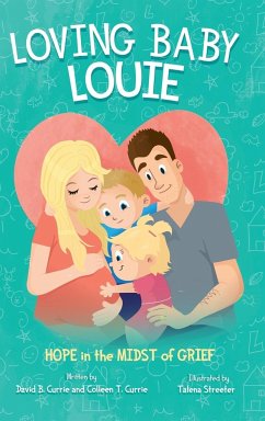 Loving Baby Louie - Currie, David B.; Currie, Colleen