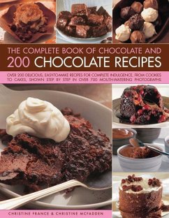 The Complete Book of Chocolate and 200 Chocolate Recipes - France, Christine; McFadden, Christine