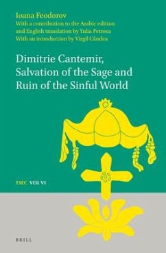 Dimitrie Cantemir, Salvation of the Sage and Ruin of the Sinful World - Feodorov, Ioana; Petrova, Yulia I; Cândea, Virgil