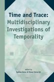 Time and Trace: Multidisciplinary Investigations of Temporality