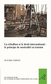 La Rébellion Et Le Droit International: Le Principe de Neutralité En Tension