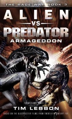 Alien vs. Predator: Armageddon: The Rage War 3 - Lebbon, Tim
