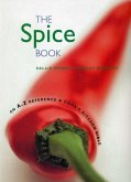 The Spice Book: An A-Z Reference & Cook's Kitchen Bible