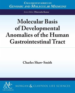 Molecular Basis of Developmental Anomalies of the Human Gastrointestinal Tract - Shaw-Smith, Charles