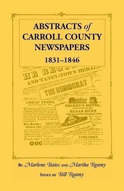 Abstracts of Carroll County Newspapers, 1831-1846 - Bates, Marlene; Reamy, Martha