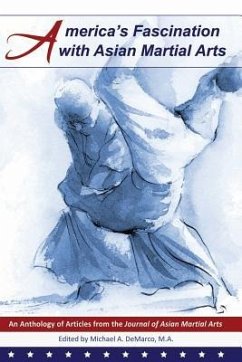 America's Fascination with Asian Martial Arts - Rosenberg, Daniel; Levitt M. a., Ellen; Wingard M. Ed, Geoffrey