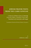 Jewish Prayer Texts from the Cairo Genizah: A Selection of Manuscripts at Cambridge University Library, Introduced, Transcribed, Translated, and Annot
