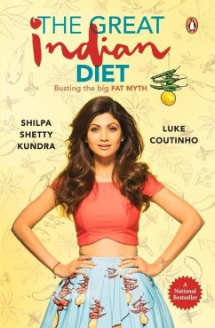 Great Indian Diet: Busting the Big Fat Myth - Kundra, Shilpa Shetty