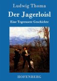 Der Jagerloisl
