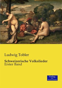 Schweizerische Volkslieder - Tobler, Ludwig