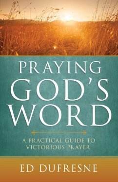 Praying God's Word - Dufresne, Ed