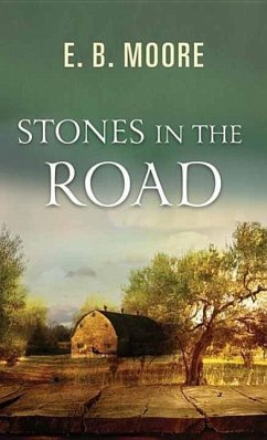Stones in the Road - Moore, E. B.