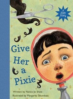 Give Her a Pixie - Shaw, Nancy Jo