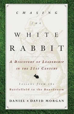 Chasing the White Rabbit - Morgan, Daniel; Morgan, David