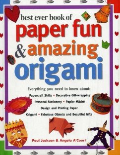 Best Ever Book of Paper Fun & Amazing Origami - Jackson Paul