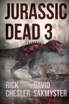 Jurassic Dead 3 - Sakmyster, David; Chesler, Rick