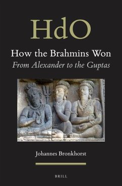 How the Brahmins Won - Bronkhorst, Johannes