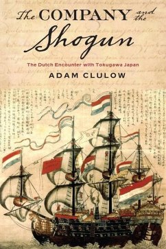 The Company and the Shogun - Clulow, Adam (Professor, Monash University, Clayton Campus)