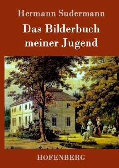 Das Bilderbuch meiner Jugend - Sudermann, Hermann
