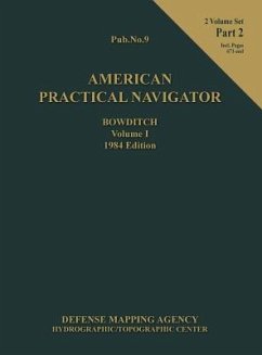 American Practical Navigator BOWDITCH 1984 Edition Vol1 Part 2 - Bowditch, Nathaniel