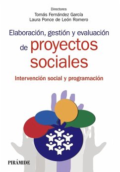 Elaboración, gestión y evaluación de proyectos sociales : Metodología de intervención en trabajo social I - Fernández García, Tomás; Ponce de León Romero, Laura