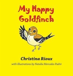 My Happy Goldfinch - Rioux, Christina