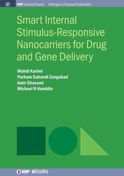 Smart Internal Stimulus-Responsive Nanocarriers for Drug and Gene Delivery - Karimi, Mahdi; Parham Sahandi Zangabad; Amir Ghasemi