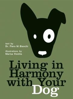Living in Harmony with Your Dog - Bianchi, Piero; Vestita, Marisa