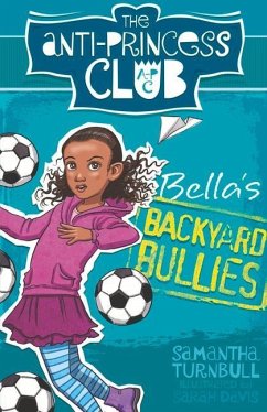 Bella's Backyard Bullies: Volume 2 - Turnbull, Samantha
