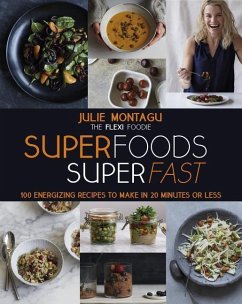 Superfoods Superfast - Montagu, Julie