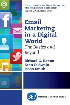 Email Marketing in a Digital World - Hanna, Richard C.; Swain, Scott D.; Smith, Jason